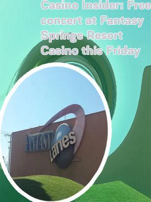 Fantasy springs casino newsletter